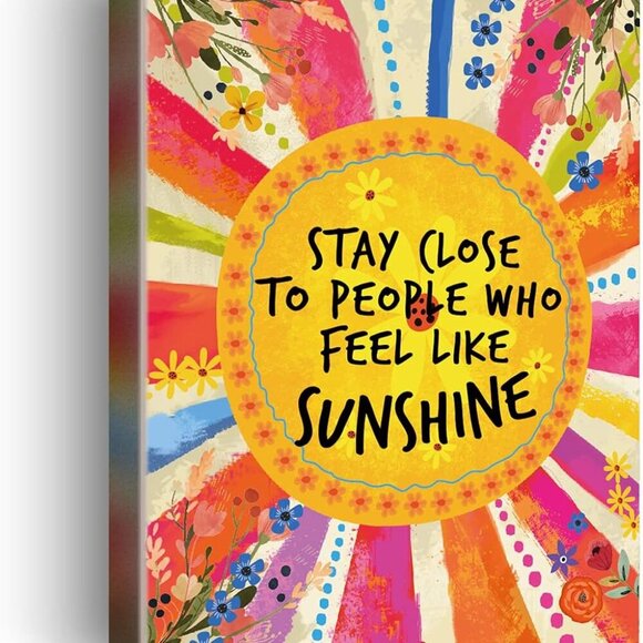Inspirational Quotes Wall Art Stay Close to People Who Feel Like Sunshine Canvas - Picture 1 of 5